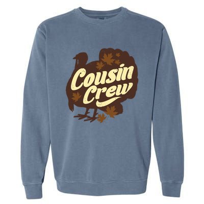 Cousin Crew Turkey Thanksgiving Feast Thankful Gift Garment-Dyed Sweatshirt