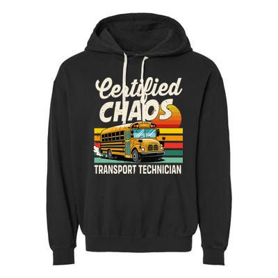 Certified Chaos Transport Technician School Bus Driver Garment-Dyed Fleece Hoodie