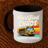 Certified Chaos Transport Technician School Bus Driver Mug