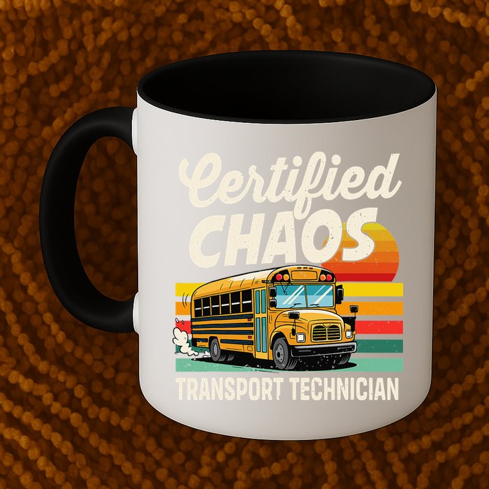 Certified Chaos Transport Technician School Bus Driver Mug