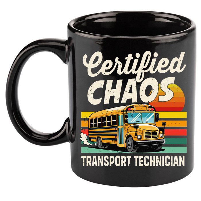 Certified Chaos Transport Technician School Bus Driver 11oz C Handle Ceramic Mug