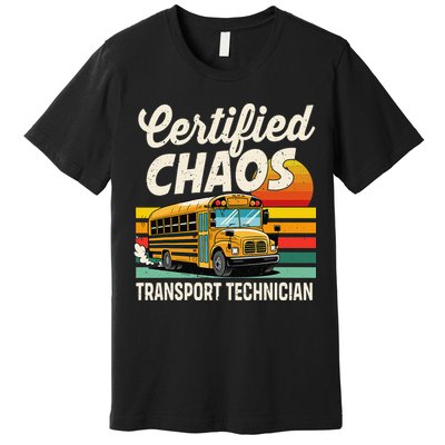 Certified Chaos Transport Technician School Bus Driver Premium T-Shirt