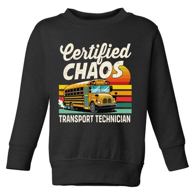 Certified Chaos Transport Technician School Bus Driver Toddler Sweatshirt