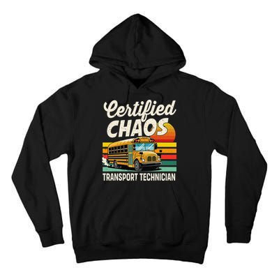 Certified Chaos Transport Technician School Bus Driver Tall Hoodie