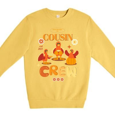 Cousin Crew Turkeys: Thanksgiving Matching For The Family Gift Premium Crewneck Sweatshirt