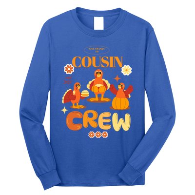 Cousin Crew Turkeys: Thanksgiving Matching For The Family Gift Long Sleeve Shirt