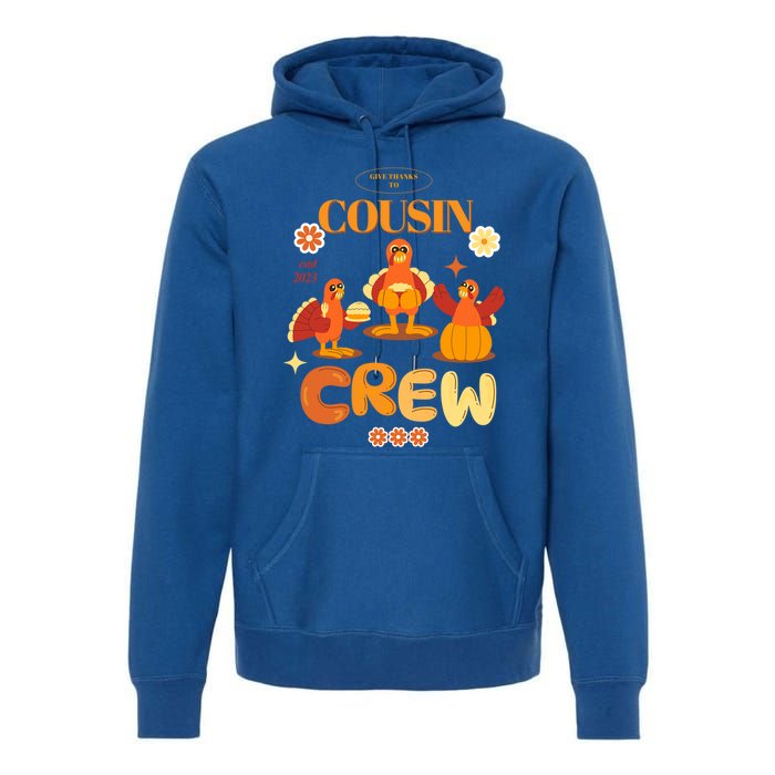 Cousin Crew Turkeys: Thanksgiving Matching For The Family Gift Premium Hoodie