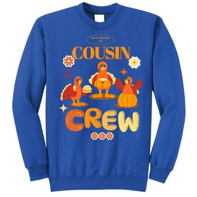 Cousin Crew Turkeys: Thanksgiving Matching For The Family Gift Tall Sweatshirt