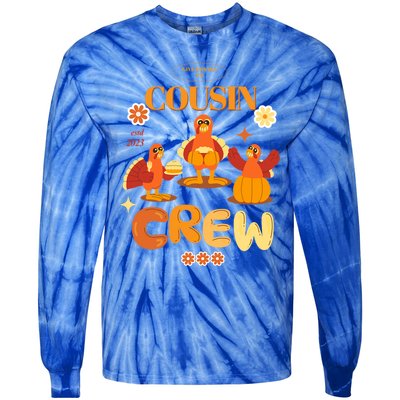 Cousin Crew Turkeys: Thanksgiving Matching For The Family Gift Tie-Dye Long Sleeve Shirt