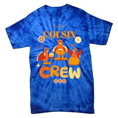 Cousin Crew Turkeys: Thanksgiving Matching For The Family Gift Tie-Dye T-Shirt