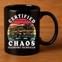 Certified Chaos Transport Technician Funny Driver School 11oz C Handle Ceramic Mug