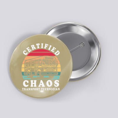 Certified Chaos Transport Technician Funny Driver School Button