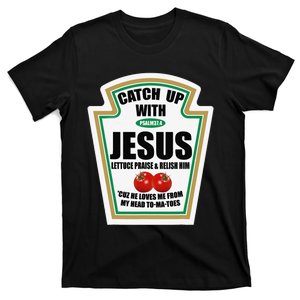 Christian Catch Up With Jesus Ketchup T-Shirt