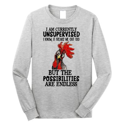 Chick Chicken Unsupervised But The Possibilities Are Endless Long Sleeve Shirt