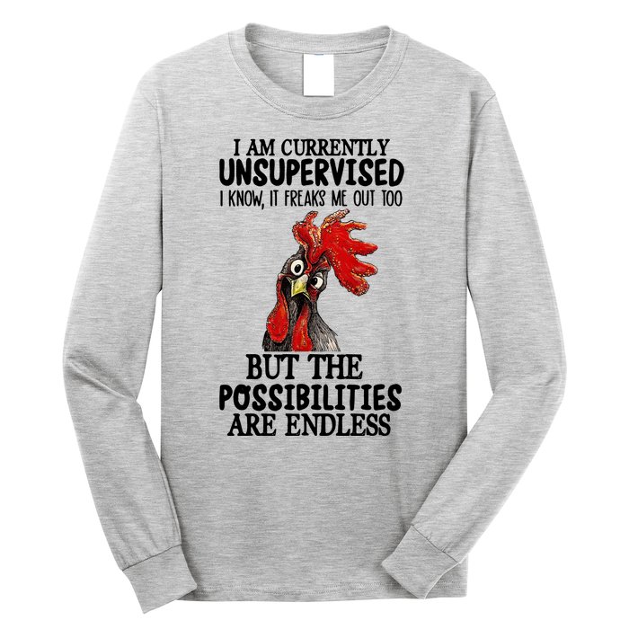 Chick Chicken Unsupervised But The Possibilities Are Endless Long Sleeve Shirt