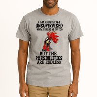 Chick Chicken Unsupervised But The Possibilities Are Endless Tall T-Shirt