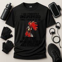 Chick Chicken Unsupervised But The Possibilities Are Endless Performance Shirt