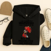 Chick Chicken Unsupervised But The Possibilities Are Endless Hoodie