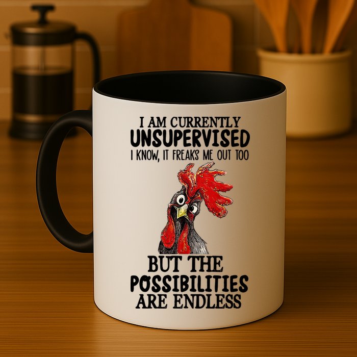 Chick Chicken Unsupervised But The Possibilities Are Endless Mug