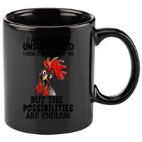 Chick Chicken Unsupervised But The Possibilities Are Endless 11oz C Handle Ceramic Mug