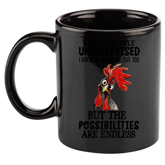 Chick Chicken Unsupervised But The Possibilities Are Endless 11oz C Handle Ceramic Mug