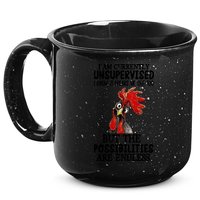 Chick Chicken Unsupervised But The Possibilities Are Endless 15oz Campfire Ceramic Mug