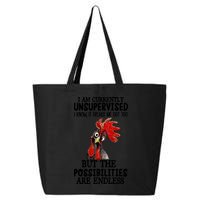 Chick Chicken Unsupervised But The Possibilities Are Endless 25L Jumbo Tote