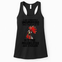 Chick Chicken Unsupervised But The Possibilities Are Endless Womens Tank Top