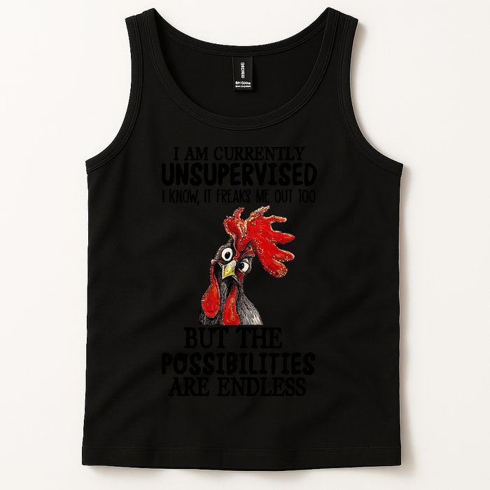 Chick Chicken Unsupervised But The Possibilities Are Endless Tank Top