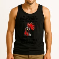 Chick Chicken Unsupervised But The Possibilities Are Endless Tank Top