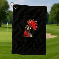 Chick Chicken Unsupervised But The Possibilities Are Endless Golf Towel