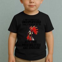 Chick Chicken Unsupervised But The Possibilities Are Endless Toddler T-Shirt
