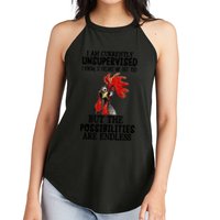 Chick Chicken Unsupervised But The Possibilities Are Endless Women's Perfect Tri Rocker Tank
