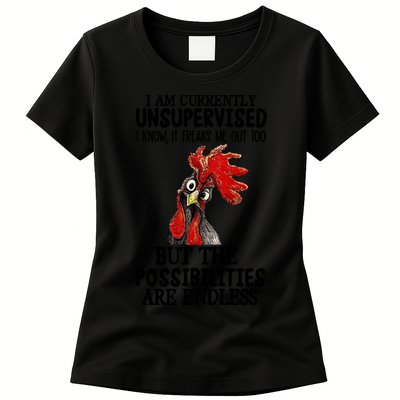 Chick Chicken Unsupervised But The Possibilities Are Endless Womens T-Shirt