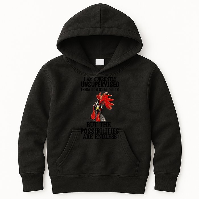 Chick Chicken Unsupervised But The Possibilities Are Endless Kids Hoodie