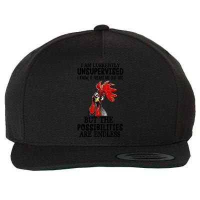 Chick Chicken Unsupervised But The Possibilities Are Endless Wool Snapback Cap