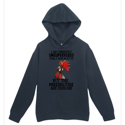 Chick Chicken Unsupervised But The Possibilities Are Endless Urban Pullover Hoodie