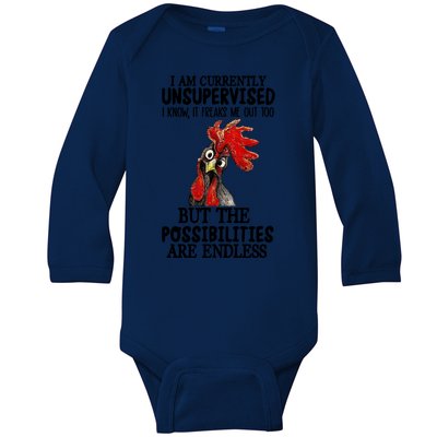 Chick Chicken Unsupervised But The Possibilities Are Endless Baby Long Sleeve Bodysuit