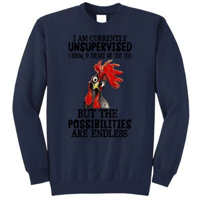 Chick Chicken Unsupervised But The Possibilities Are Endless Tall Sweatshirt