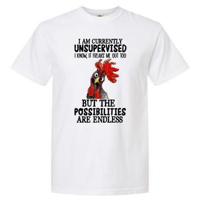 Chick Chicken Unsupervised But The Possibilities Are Endless Garment-Dyed Heavyweight T-Shirt