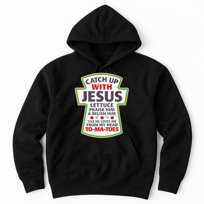 Christian Catch Up With Jesus Ketchup Funny Tomato Hoodie