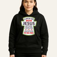 Christian Catch Up With Jesus Ketchup Funny Tomato Hoodie