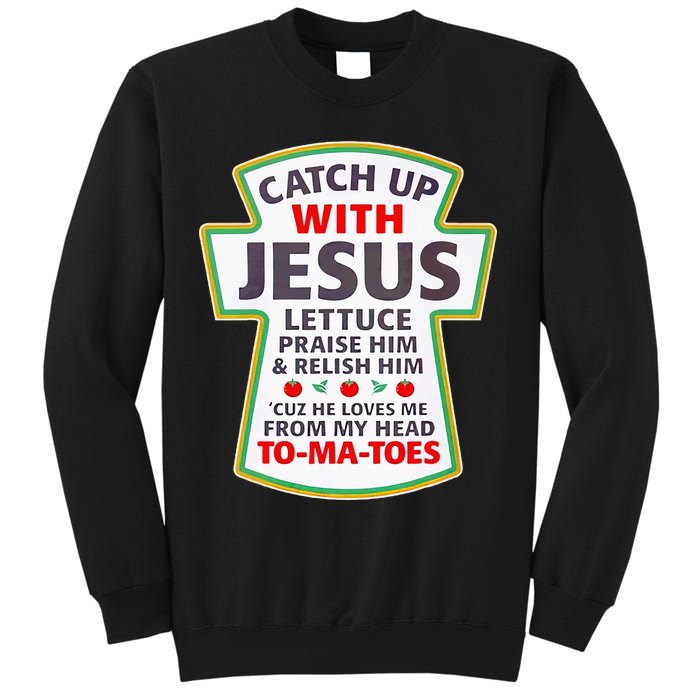 Christian Catch Up With Jesus Ketchup Funny Tomato Sweatshirt