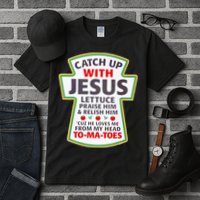Christian Catch Up With Jesus Ketchup Funny Tomato Tall T-Shirt