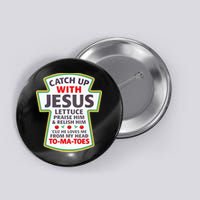 Christian Catch Up With Jesus Ketchup Funny Tomato Button
