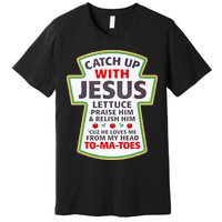 Christian Catch Up With Jesus Ketchup Funny Tomato Premium T-Shirt