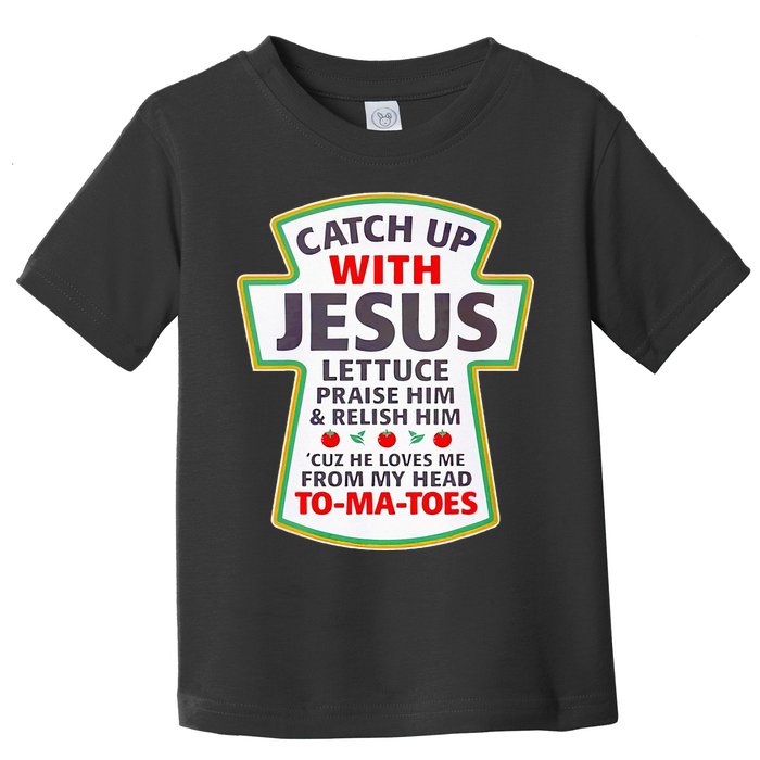 Christian Catch Up With Jesus Ketchup Funny Tomato Toddler T-Shirt