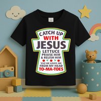 Christian Catch Up With Jesus Ketchup Funny Tomato Toddler T-Shirt