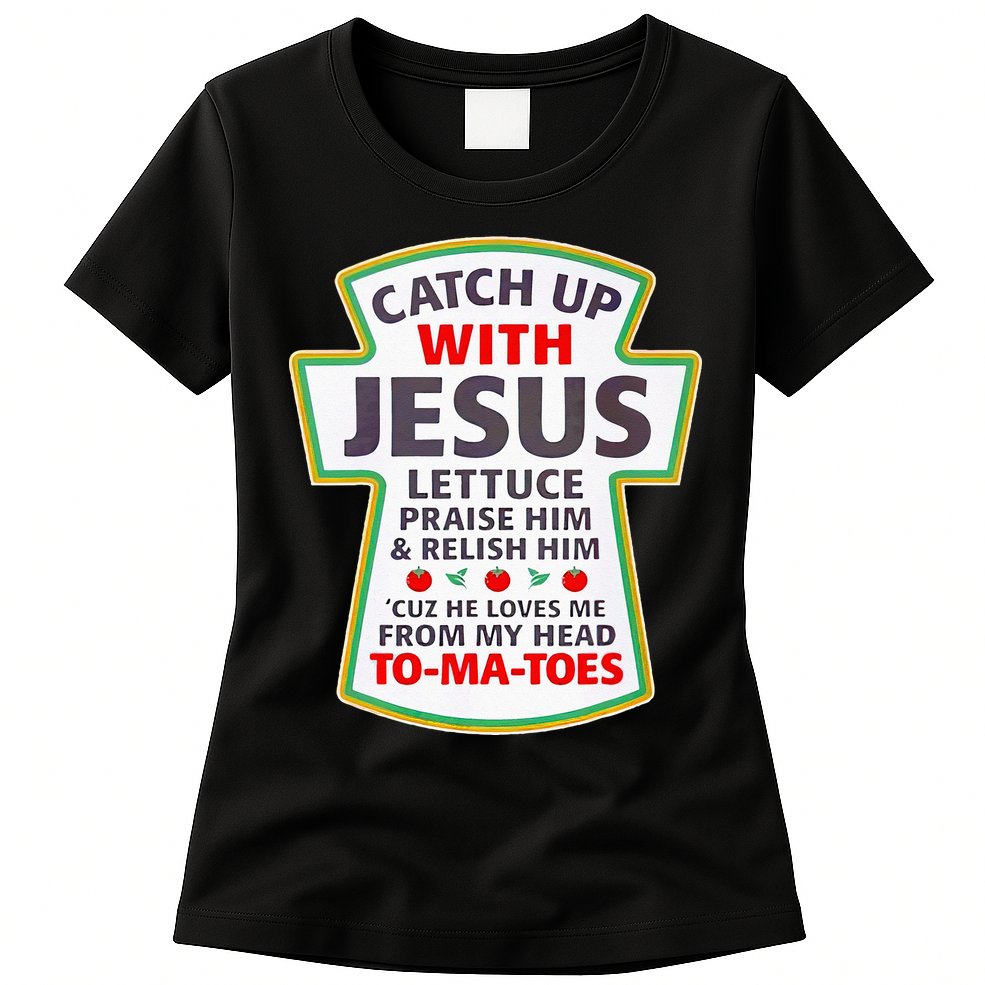 Christian Catch Up With Jesus Ketchup Funny Tomato Womens T-Shirt