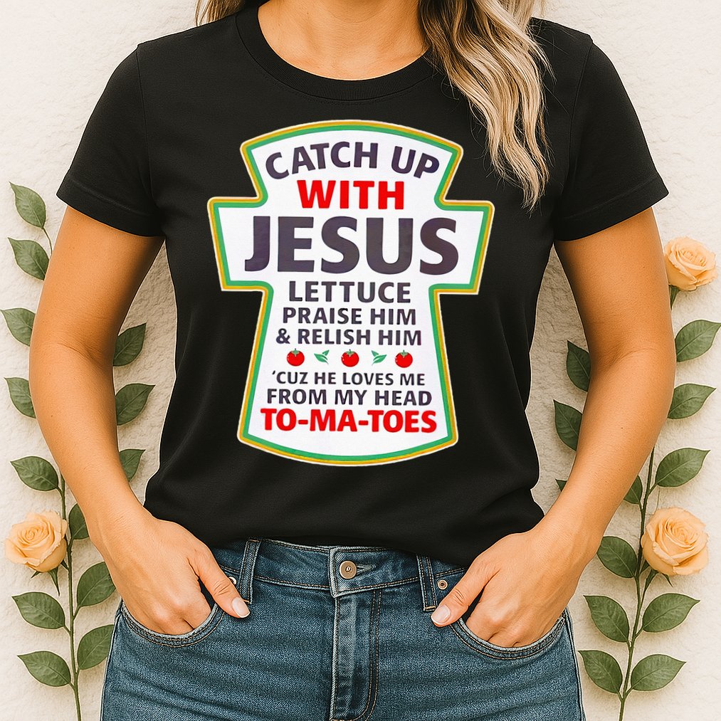 Christian Catch Up With Jesus Ketchup Funny Tomato Womens T-Shirt